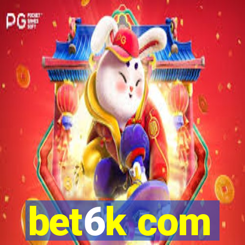 bet6k com